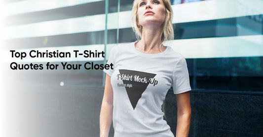 Top Christian T-Shirt Quotes for Your Closet