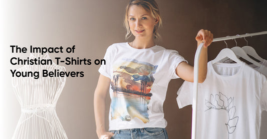The Impact of Christian T-Shirts on Young Believers