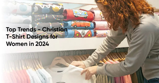 Top Trends - Christian T-Shirt Designs for Women in 2024